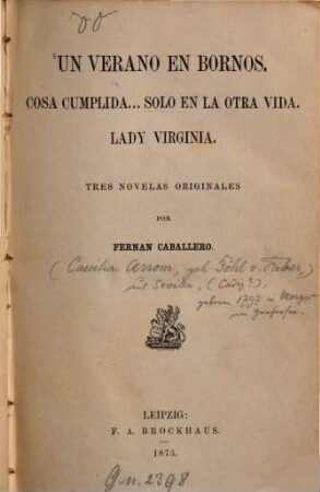 Un verano en Bornos : Cosa cumplida ... solo en la otra vida. Lady Virginia. Tres novelas originales