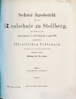 Jahresbericht über die Realschule zu Stollberg : mit welchem zu den ... stattfindenden öffentlichen Prüfungen ... ergebenst einladet .... 1878/79 = Jahresb. 6