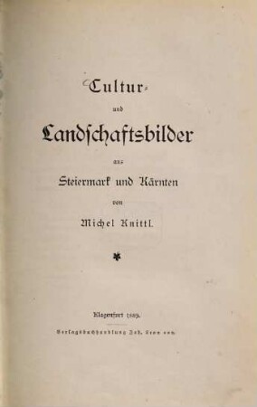 Kultur und Landschaftsbilder aus Steiermark und Kärnten