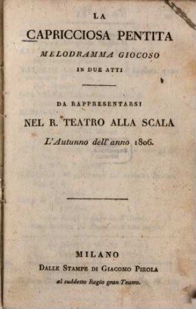 La capricciosa pentita : Melodramma giocoso in due atti