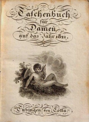 Taschenbuch für Damen : auf das Jahr ... 1821