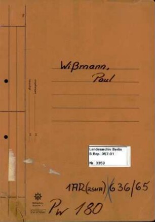 Personenheft Paul Wißmann (*16.05.1895), SS-Obersturmführer, 1944 SS-Hauptsturmführer und Kriminalobersekretär