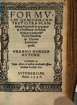 Formulae quaedam caute et citra scandalum loquendi de praecipuis christianae doctrinae locis : pro junioribus verbi ministris in ducatu Luneburgensi