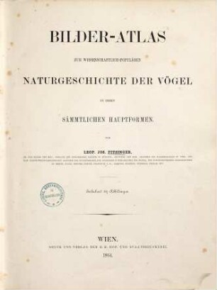 Wissenschaftlich-populäre Naturgeschichte der Vögel in ihren sämmtlichen Hauptformen, [3].. Bilderatlas