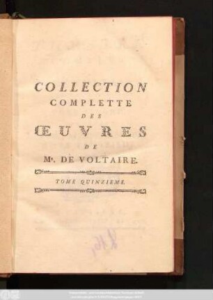 T. 15 = [3], T. 2: Contenant Zayre, Alzire, Mérope, Et Le Fanatisme