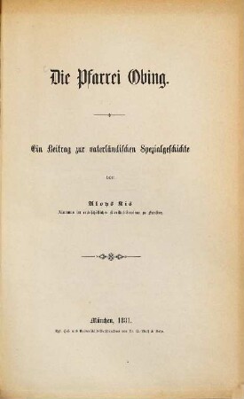 Die Pfarrei Obing : ein Beitrag zur vaterländischen Spezialgeschichte