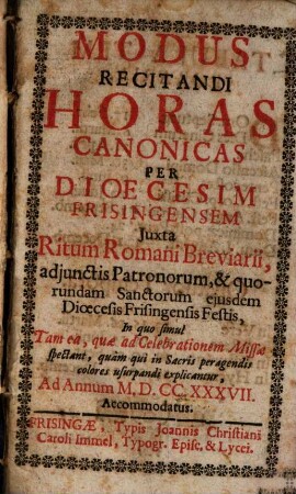 Modus recitandi horas canonicas per dioecesim Frisingensem : [ad annos ....]. 1737