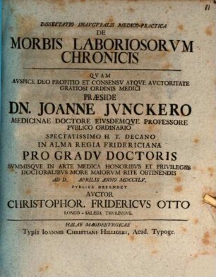 Diss. inaug. ... de morbis laboriosorum chronicis
