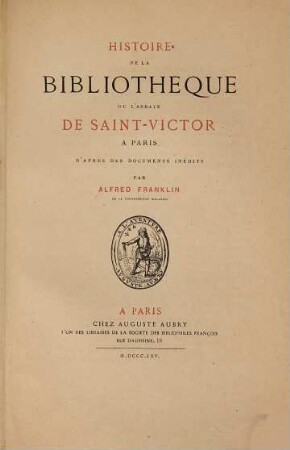 Histoire de la Bibliothèque de l'Abbaye de Saint-Victor à Paris : d'aprés des documents inédits
