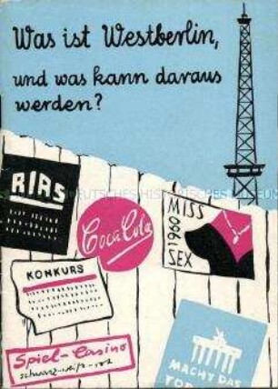 Propagandaschrift der DDR zur Westberlin-Problematik