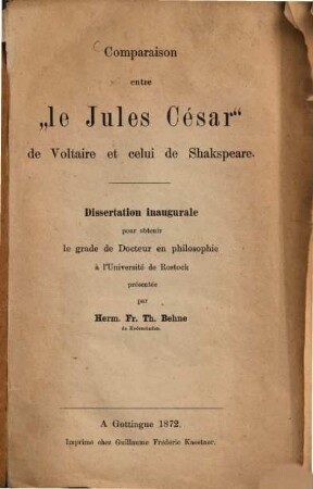 Comparaison entre "le Jules César" de Voltaire et celui de Shakspeare : Dissertation inaugurale