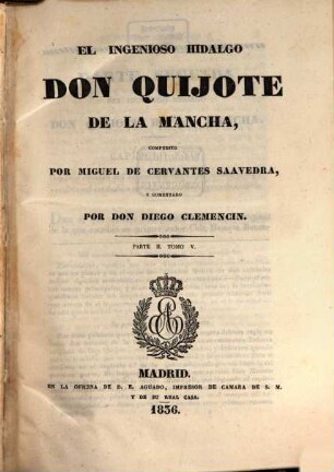 El ingenioso Hidalgo Don Quixote de LaMancha. 5. 1836. - 471 S.