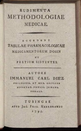 Rudimenta Methodologiae Medicae : Accedunt Tabulae Pharmacologicae Medicamentorum Dosin Et Pretium Sistentes