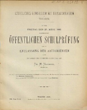 Zu der ... stattfindenden öffentlichen Schulprüfung und der Entlassung der Abiturienten ladet im Namen des Lehrerkollegiums ein. 1884/85