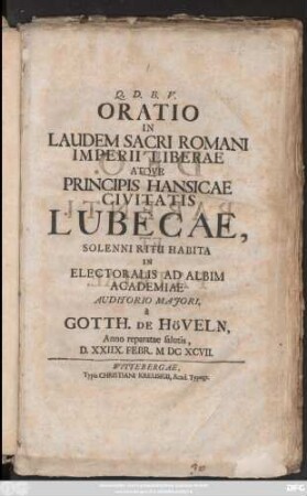 Oratio In Laudem Sacri Romani Imperii Liberae Atque Principis Hansicae Civitatis Lubecae