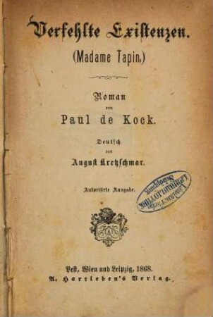 Verfehlte Existenzen :  Roman von Paul de Kock. Deutsch von August Kretzschmar