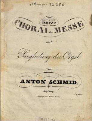 Kurze Choral-Messe : mit Begl. d. Orgel