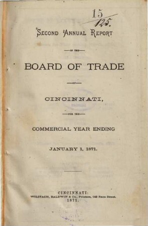 Annual Report of the Board of Trade of Cincinnati for the commercial year ending January 1 ..., 2. 1871