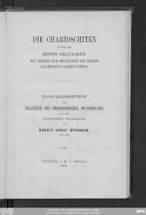 Die Charidschiten unter den ersten Omayyaden : Ein Beitrag zur Geschichte des ersten islamischen Jahrhunderts ; Inauguraldissertation zur Erlangung des philosophischen Doctorgrades auf der Universität Strassburg