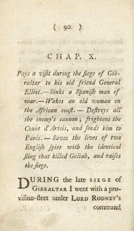 Chap. X. Pays a visit during the siege of Gibraltar to his old friend General Elliot. - Sinks a Spanish man of war. - Wakes an old woman on the African coast. - Destroys all the enemy's cannons; frightens the C