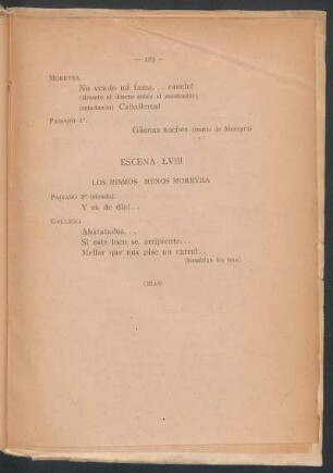 Escena LVIII : Los mismos - menos Moreyra