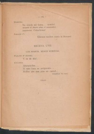 Escena LVIII : Los mismos - menos Moreyra