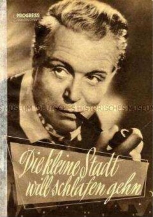Filmprogramm zu dem Spielfim "Die kleine Stadt will schlafen gehn"