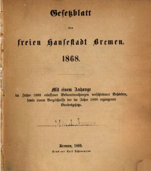 Gesetzblatt der Freien Hansestadt Bremen. 1868, 1868. - 1869