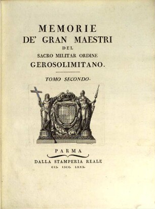 Memorie De'Gran Maestri Del Sacro Militar Ordine Gerosolimitano. 2