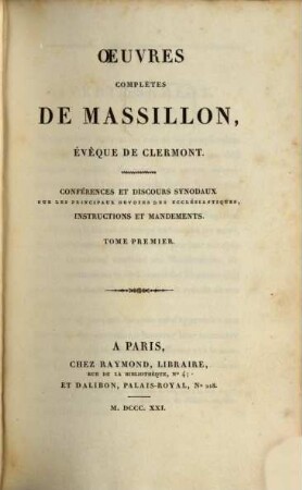 Oeuvres complètes de Massillon, évêque de Clermont, 10. Conférences et discours synodaux sur les principaux devoirs des ecclésiastiques, instructions et mandements ; 1