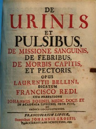 De Urinis et Pulsibus, de missione Sanguinis, de Febribus, de morbis Capitis, et Pectoris opus