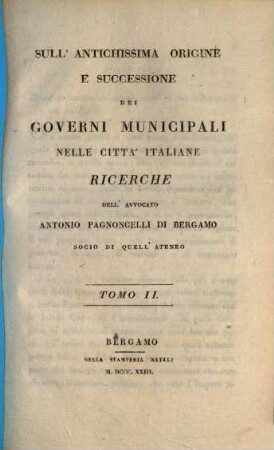 Sull'antichissima origine e successione dei governi municipali nelle città Italiane. 2