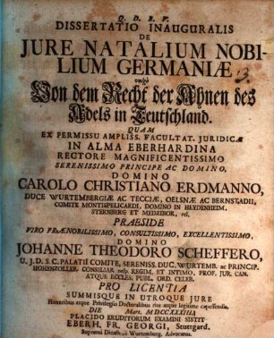 Diss. inaug. de iure natalium nobilium Germaniae, vulgo von dem Recht der Ahnen des Adels in Teutschland