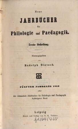 Neue Jahrbücher für Philologie und Pädagogik. 80 = Jg. 29 = Jg. 5. 1859