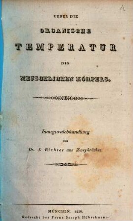 Über die organische Temperatur des menschlichen Körpers : Inaug. Abh.