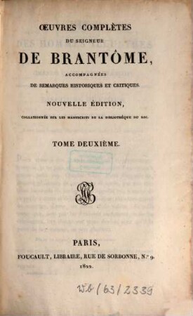 Oeuvres Complètes Du Seigneur De Brantome : accompagnées de remarques historiques et critiques. 2