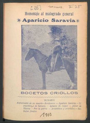 Homenaje al malogrado general Aparicio Saravia : bocetos criollos