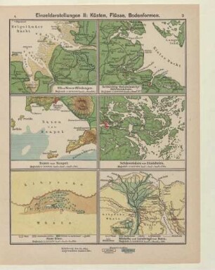 Einzeldarstellungen II: Küsten, Flüsse, Bodenformen; Elb- u. Weser-Mündungen; Busen von Neapel; Oase Siwa; Schleswig-Holsteinsche Föhrdenküste; Schärenküste vor Stockholm; Nildelta und Landenge von Sues