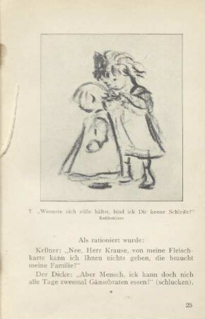 7. "Wennste nich stille hältst, bind ick dir keene Schleife!"