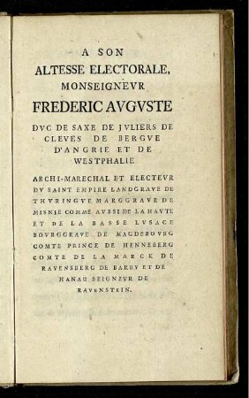 A son Altesse Electorale, Monseigneur Frederic Auguste ...