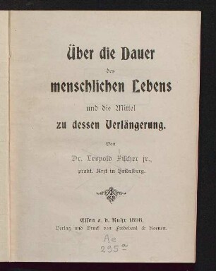 Über die Dauer des menschlichen Lebens und die Mittel zu dessen Verlängerung