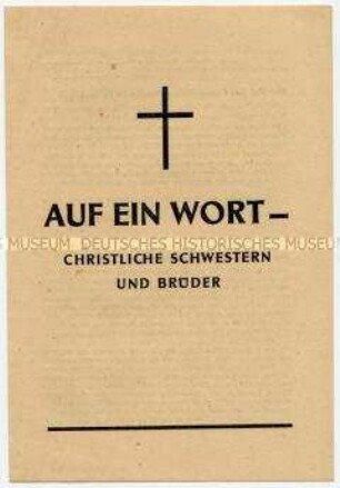 Agitationsschrift der Nationalen Front an Christen in der DDR zur Volksbefragung über Friedensvertrag und EVG-Vertrag, unter Verwendung von Material aus evangelischen Kreisen