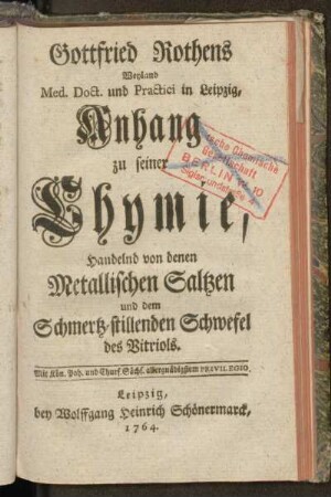 Gottfried Rothens, Weyland Med. Doct. und Practici in Leipzig, Anhang zu seiner Chymie