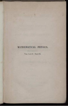 Vol. 1: Mathematical physics, or the mathematical principles of natural philosophy. Vol. 1