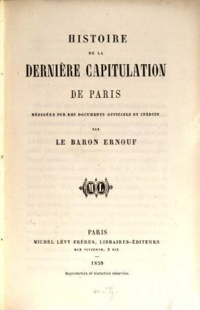 Histoire de la dernière capitulation de Paris rédigée sur des documents officiels et inédits