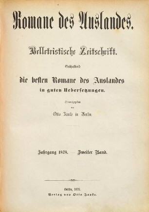 Romane des Auslandes : belletristische Zeitschrift ; enthaltend die besten Romane des Auslandes in guten Übersetzungen. 1878, Bd. 2