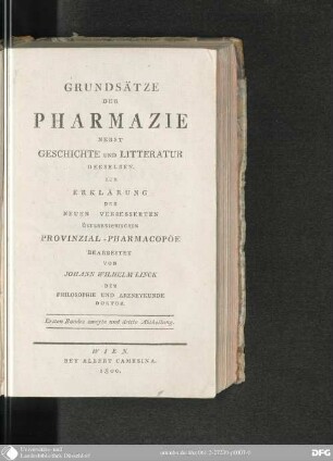 1,2 - 3: Grundsätze der Pharmazie nebst Geschichte und Litteratur derselben : zur Erklärung der neuen verbesserten österreichischen Provinzial -Pharmacopöe