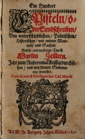Ein Hundert Episteln, oder Sendschreiben, von underschiedlichen, Politischen, Historischen, und andern Materien, und Sachen