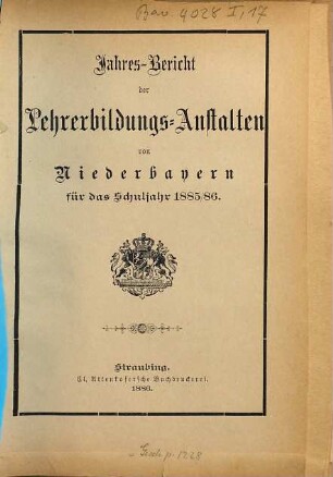 Jahresbericht des K. Schullehrer-Seminars Straubing : für das Schuljahr .... 1885/86