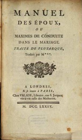 Manuel des époux, ou maximes de conduite dans le mariage : Traité de Plutarque